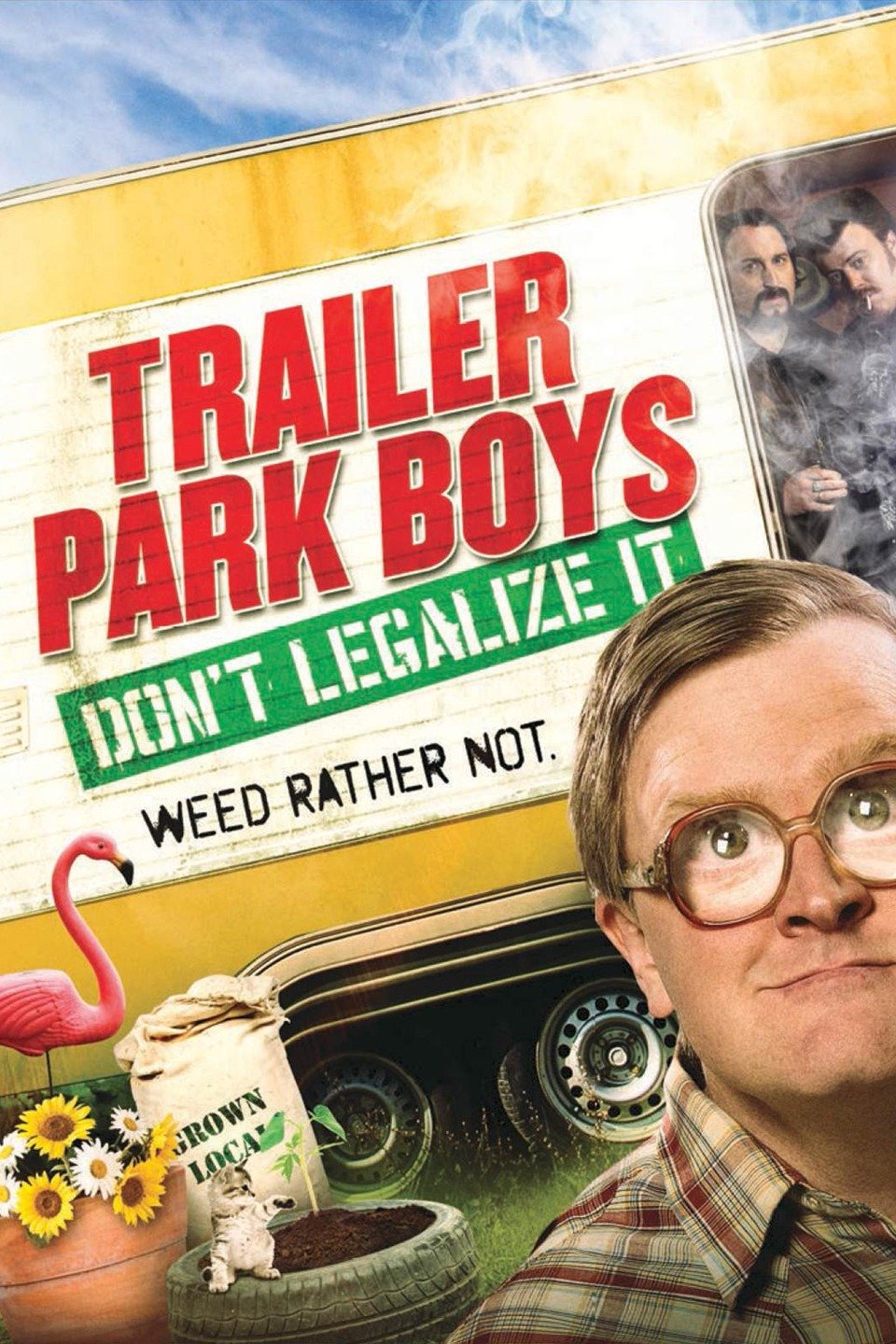 Trailer Park Boys: Don't Legalize It